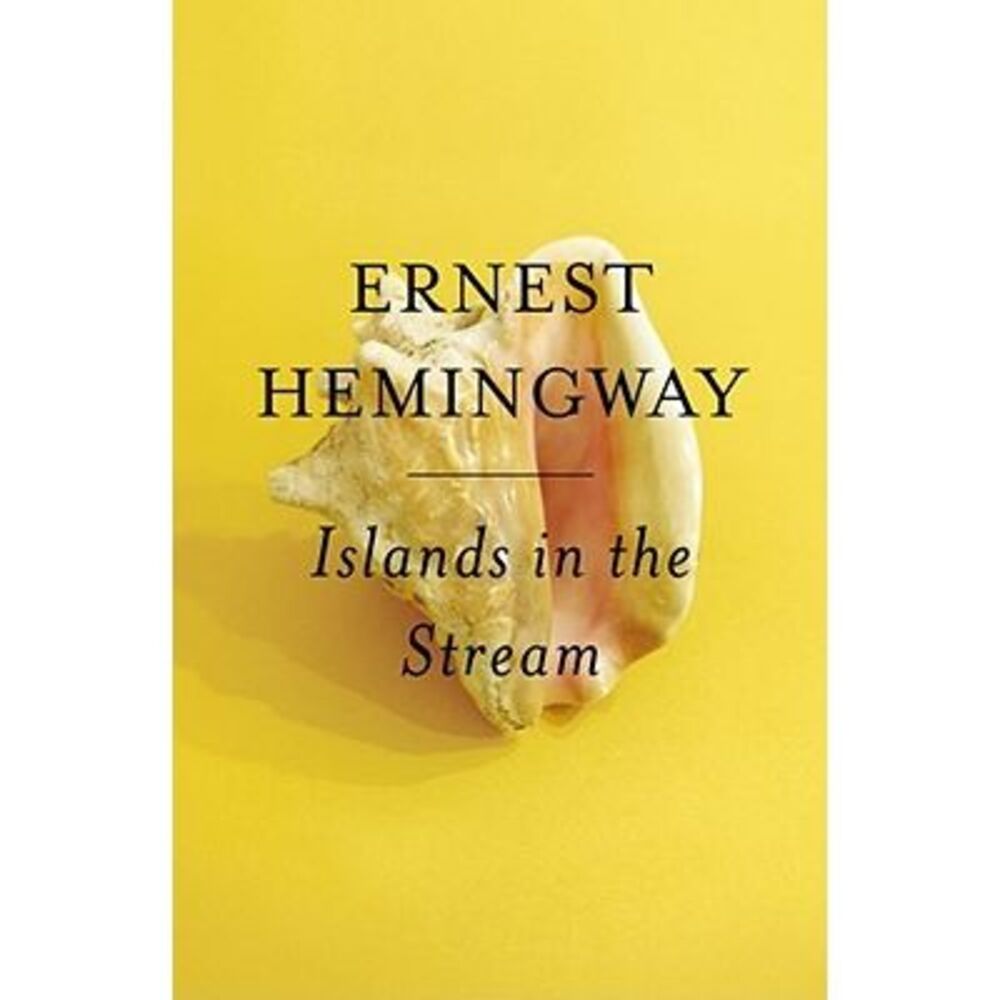 Islands in the Stream -- Ernest Hemingway